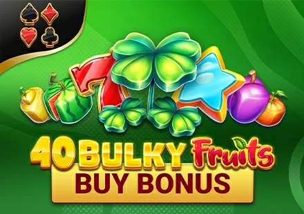 40 Bulky Fruits Buy Bonus