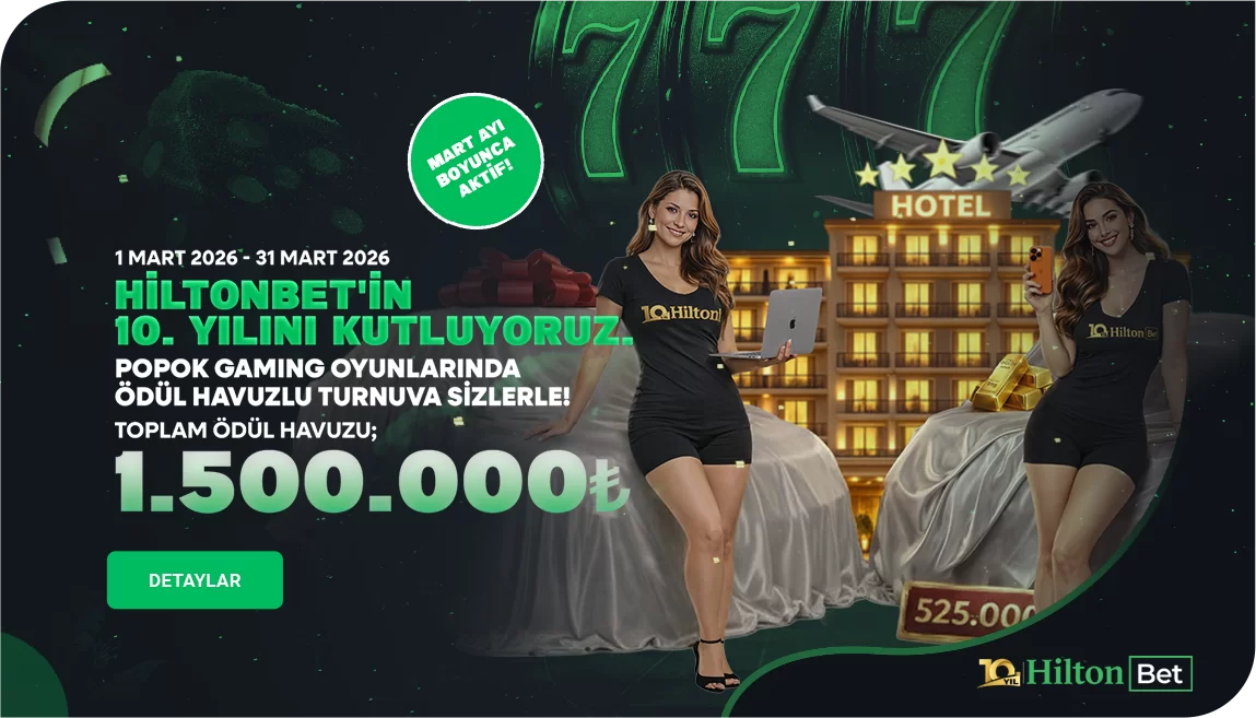 HİLTONBET 10. YILINI KUTLUYOR !